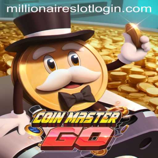 Exploring CoinMasterGO and the Exciting World of MillionairesSlot