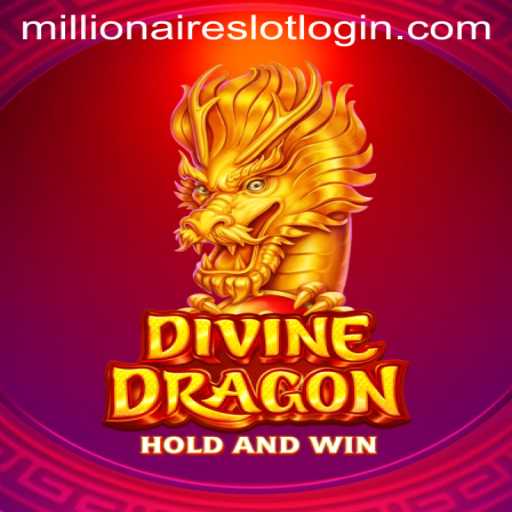 Discover the Thrill of DivineDragon: MillionairesSlot