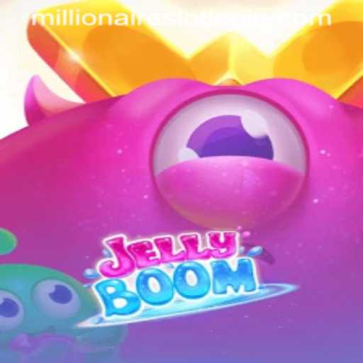 Explore the Thrilling World of JellyBoom and MillionairesSlot