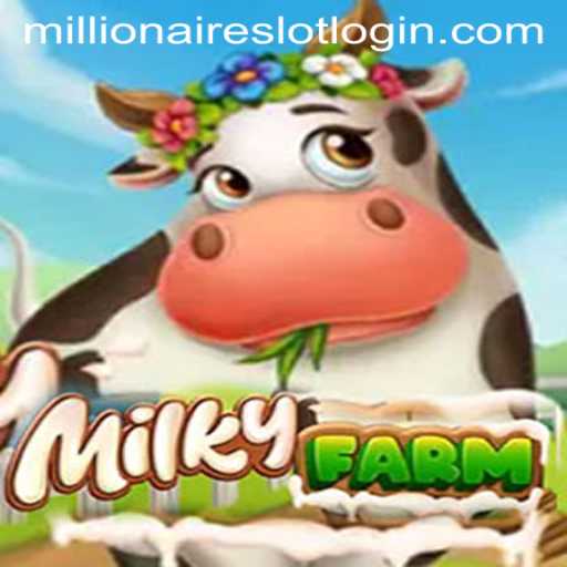 Explore the Exciting World of MilkyFarm and MillionairesSlot