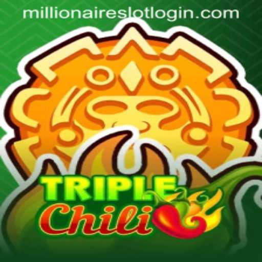 Exploring the Thrills of TripleChili: The MillionairesSlot Experience