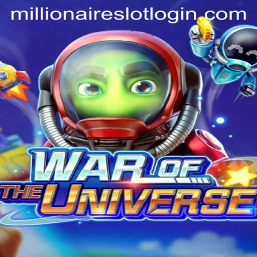 Discover the Thrilling Universe of WAROFTHEUNIVERSE and MillionairesSlot